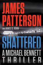 Shattered (Michael Bennett, 14) - Hardcover By Patterson, James - GOOD picture