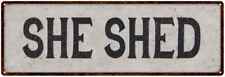 She Shed Vintage Look Reproduction Black on White Metal Sign 106180023015 picture