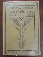 HANDY FARM DEVICES AND HOW TO MAKE THEM, by Rolfe Cobleigh. Illustrated. 1910. picture