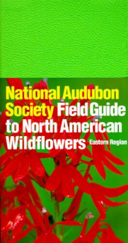 National Audubon Society Field Guide to North American Wildflowers (Easte - GOOD National Audubon Society Field Guide to North American Wildflowers (Easte - GOOD