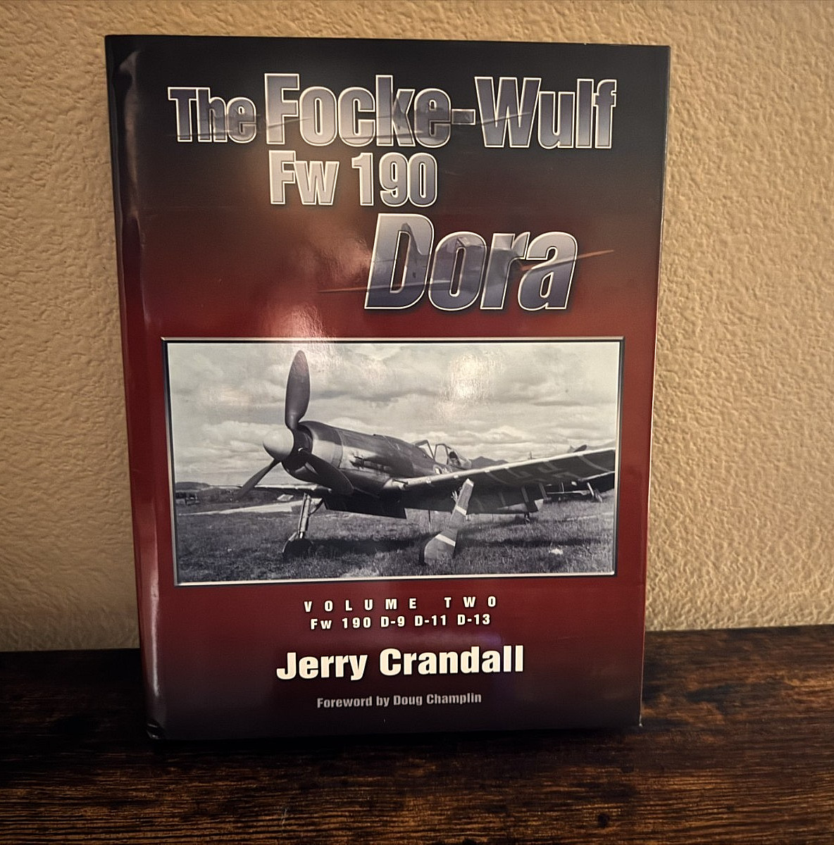 THE FOCKE-WULF FW 190 DORA VOLUME 2 FW 190 D-9 D-11 D-13. VERY RARE.