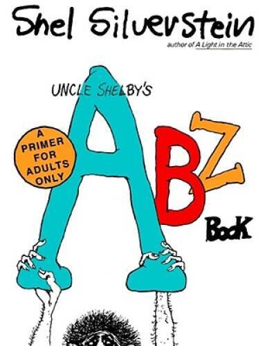 Uncle Shelby\'s ABZ Book: A Primer for Adults Only - Paperback - GOOD