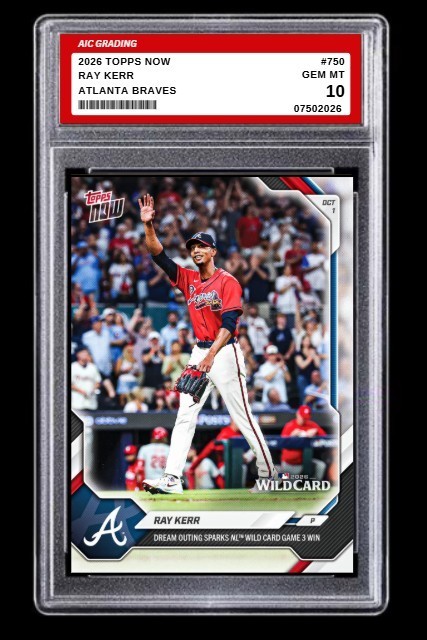 2026 Topps NOW Ray Kerr Rookie Card #750 Atlanta Braves Mint Graded 10 2026 Topps NOW Ray Kerr Rookie Card #750 Atlanta Braves Mint Graded 10