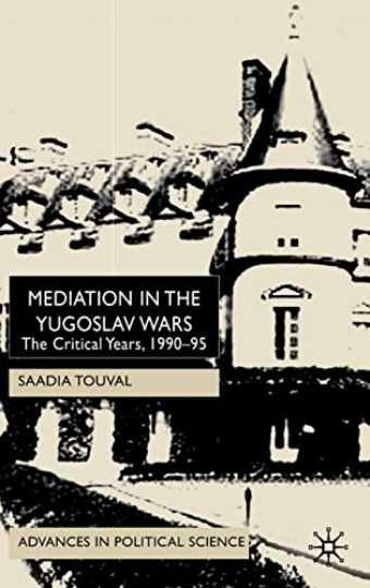 Mediation in the Yugoslav Wars: The - Hardcover, by Touval S. - Very Good b Mediation in the Yugoslav Wars: The - Hardcover, by Touval S. - Very Good b