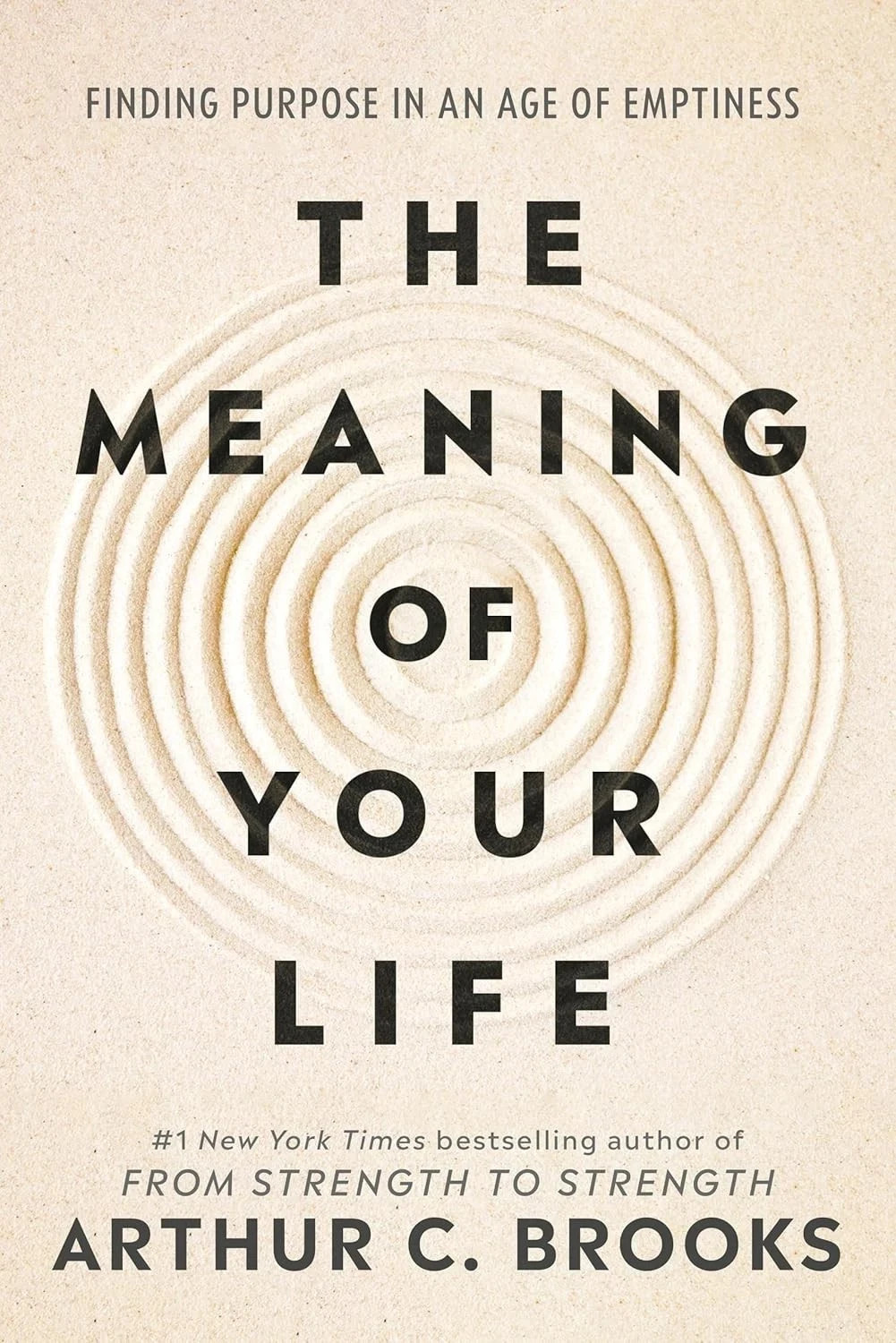 The Meaning of Your Life: Paperback –by Arthur C Brooks US The Meaning of Your Life: Paperback –by Arthur C Brooks US