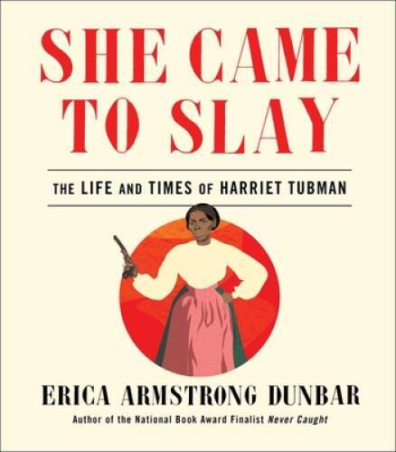She Came to Slay: The Life and Times of Harriet Tubman - Hardcover - VERY GOOD She Came to Slay: The Life and Times of Harriet Tubman - Hardcover - VERY GOOD