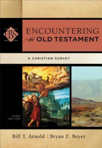 Encountering the Old Testament: A Christian Survey (Encountering Biblical - GOOD