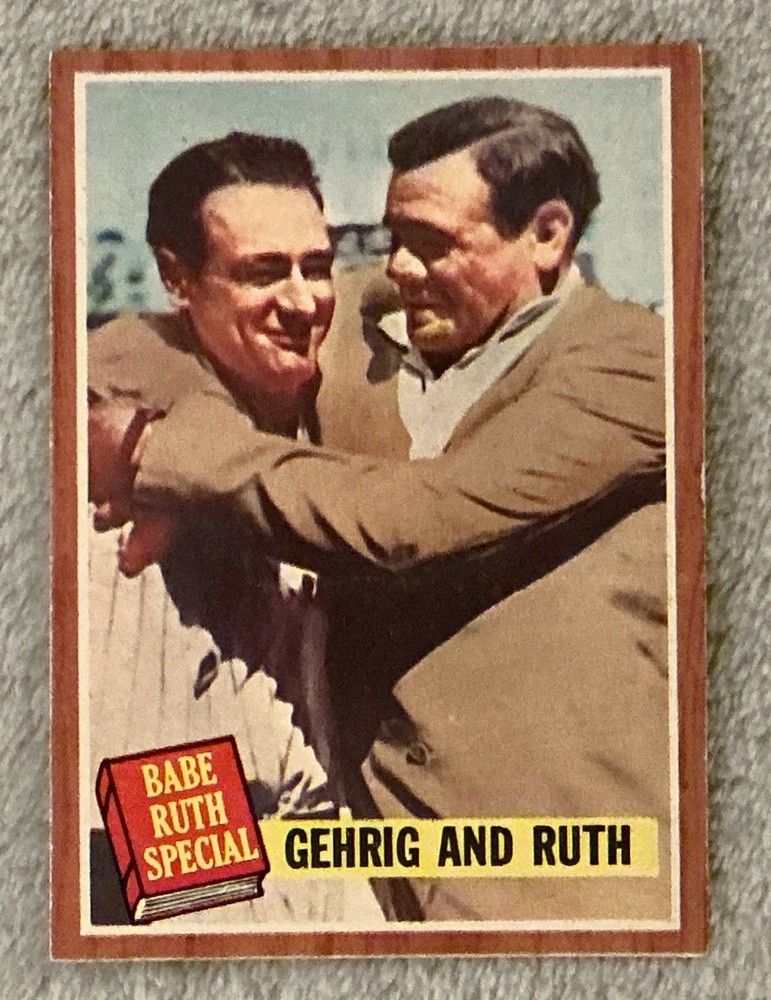 1962 Topps Baseball #140 - Babe Ruth Special Babe Ruth, Lou Gehrig Best Pals 1962 Topps Baseball #140 - Babe Ruth Special Babe Ruth, Lou Gehrig Best Pals