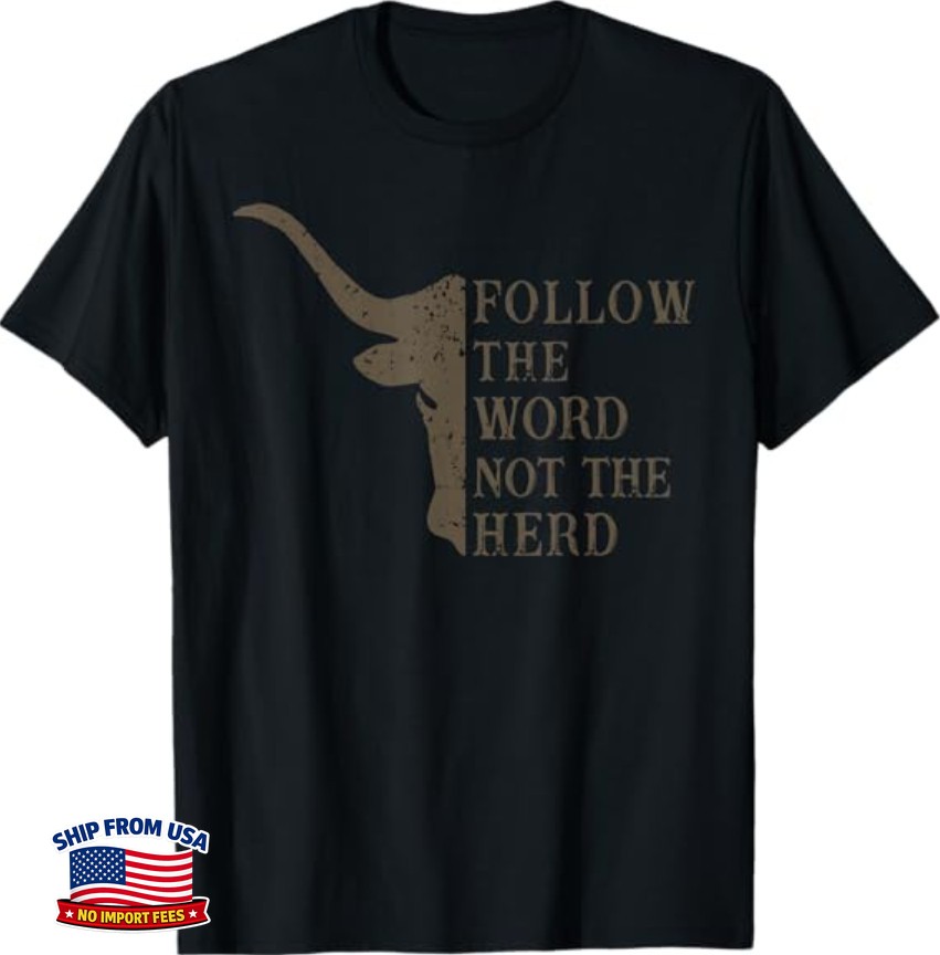 Follow The Word Not The Herd Christian Cow T-shirt Follow The Word Not The Herd Christian Cow T-shirt