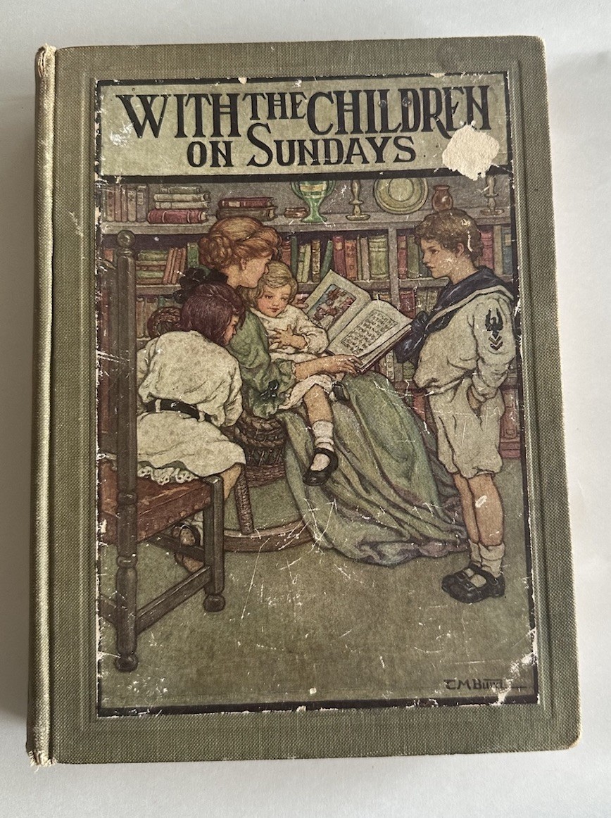 Antique 1911 WITH THE CHILDREN ON SUNDAYS By SYLVANUS STALL CM Burd Illus HC