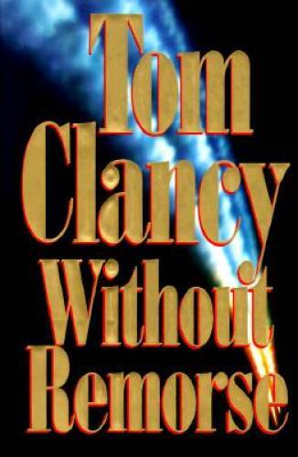 Without Remorse - Hardcover By Tom  Clancy - VERY GOOD