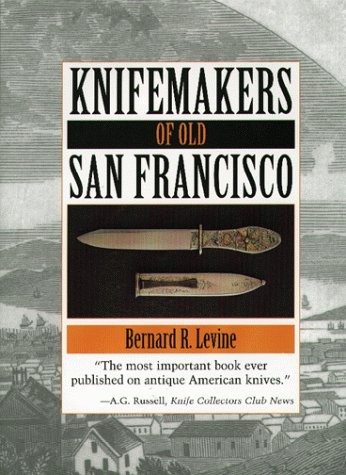 Knifemakers of Old San Francisco