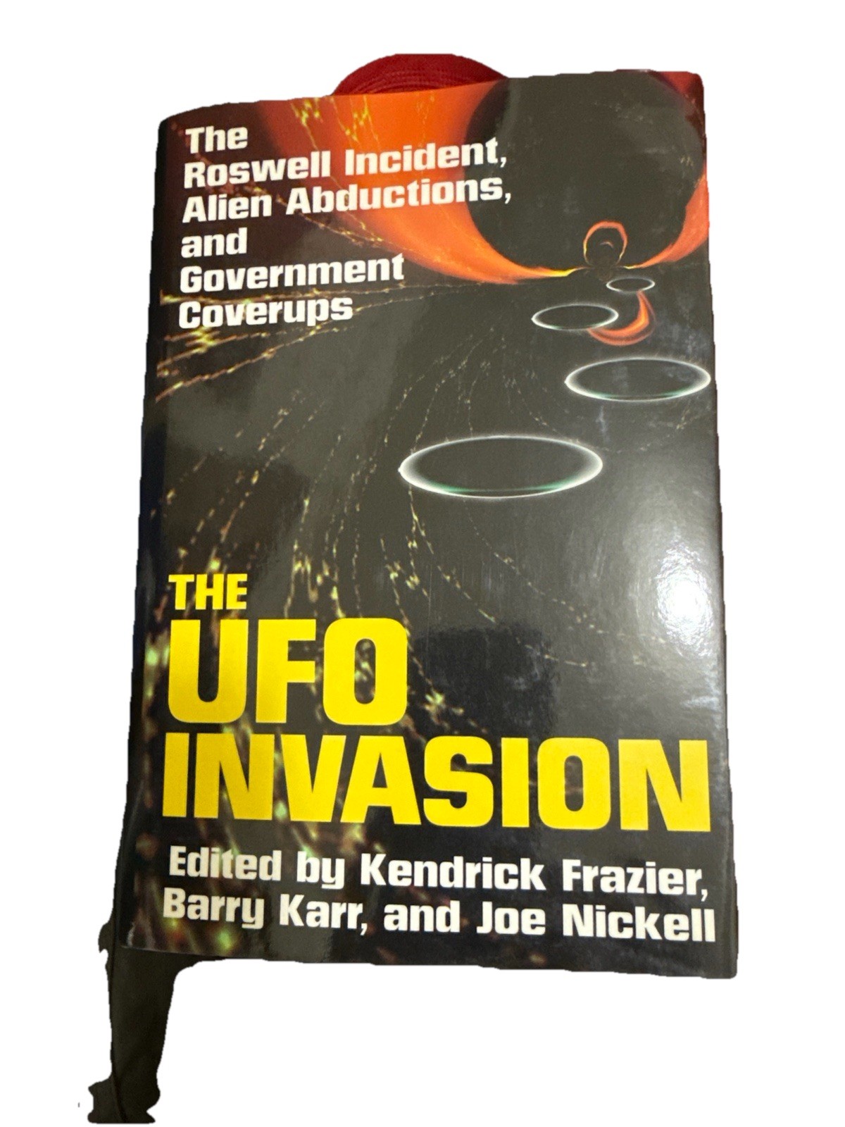 The UFO Invasion : The Roswell Incident, Alien Abductions and Gov The UFO Invasion : The Roswell Incident, Alien Abductions and Gov