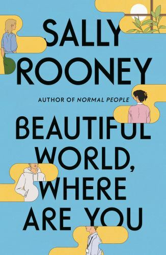 Beautiful World, Where Are You: A Novel - Hardcover By Rooney, Sally - GOOD Beautiful World, Where Are You: A Novel - Hardcover By Rooney, Sally - GOOD