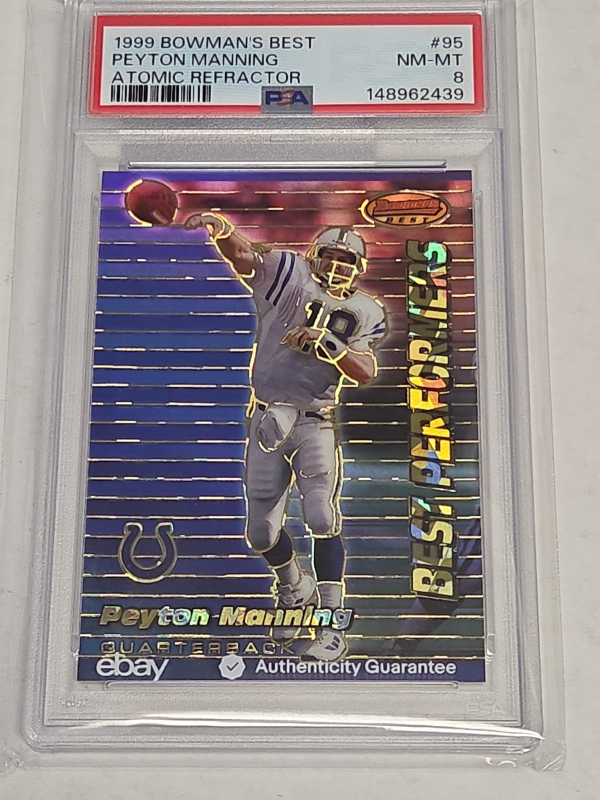 PEYTON MANNING 1999 BOWMAN\'S BEST #95 ATOMIC REFRACTOR 79/100 PSA 8 Appears As 9 PEYTON MANNING 1999 BOWMAN\'S BEST #95 ATOMIC REFRACTOR 79/100 PSA 8 Appears As 9