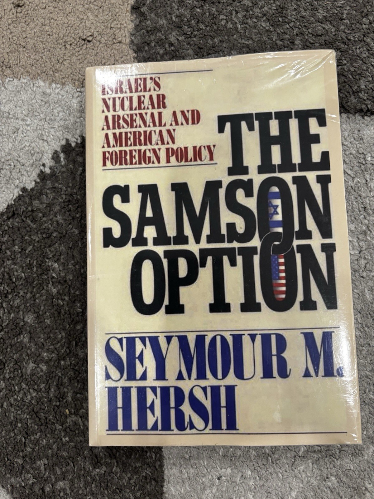 The Samson Option: Israel\'s Nuclear Arsenal and American Foreign Policy Sealed The Samson Option: Israel\'s Nuclear Arsenal and American Foreign Policy Sealed