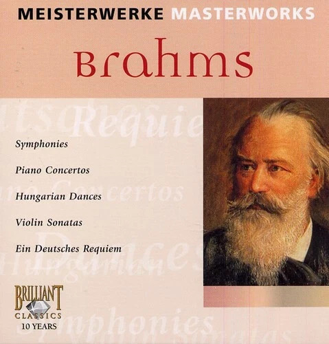 Brahms: Meisterwerke/Jubileum 10CD set.Symphonies:Piano,Violin Concertos;Requiem Brahms: Meisterwerke/Jubileum 10CD set.Symphonies:Piano,Violin Concertos;Requiem
