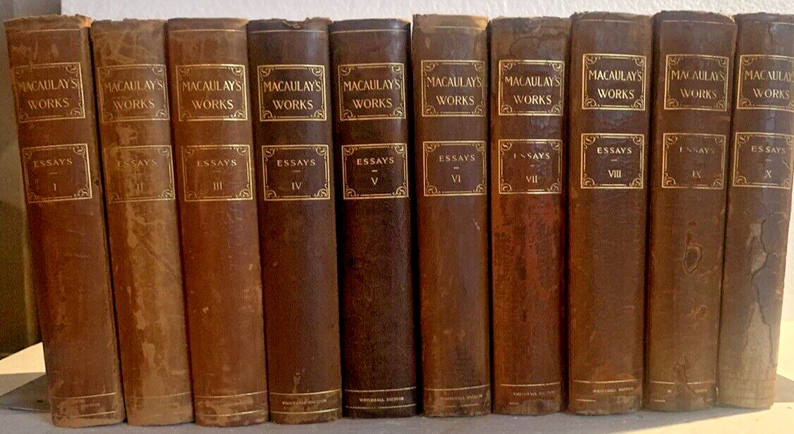 MACAULAY\'S WORKS: ESSAYS 10 Volume Set WHITEHALL LIMITED EDITION 674/1000