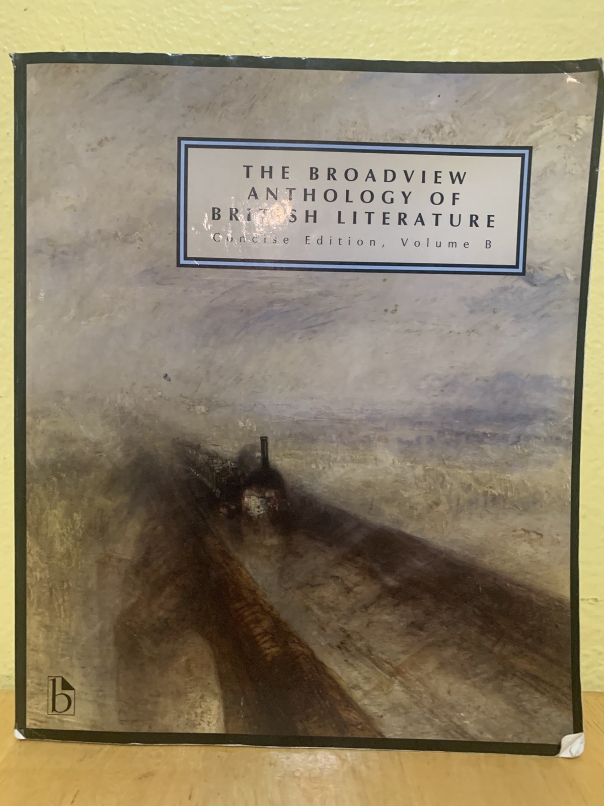 The Broadview Anthology of British Literature (Concise Edition, Volume B) — 2007 The Broadview Anthology of British Literature (Concise Edition, Volume B) — 2007