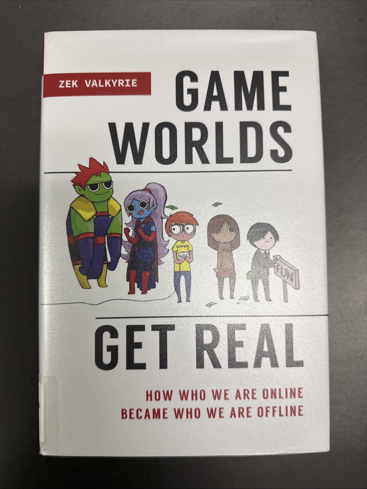 Game Worlds Get Real: How Who We Are O..., Zek Valkyrie