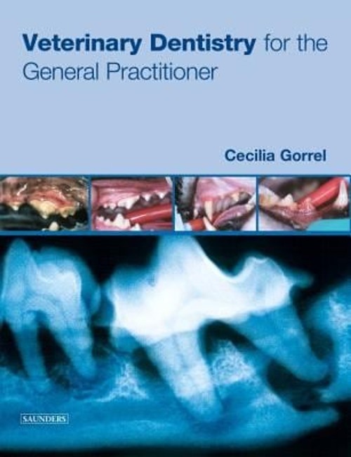 Veterinary Dentistry for the General Practitioner Paperback Cecil Veterinary Dentistry for the General Practitioner Paperback Cecil