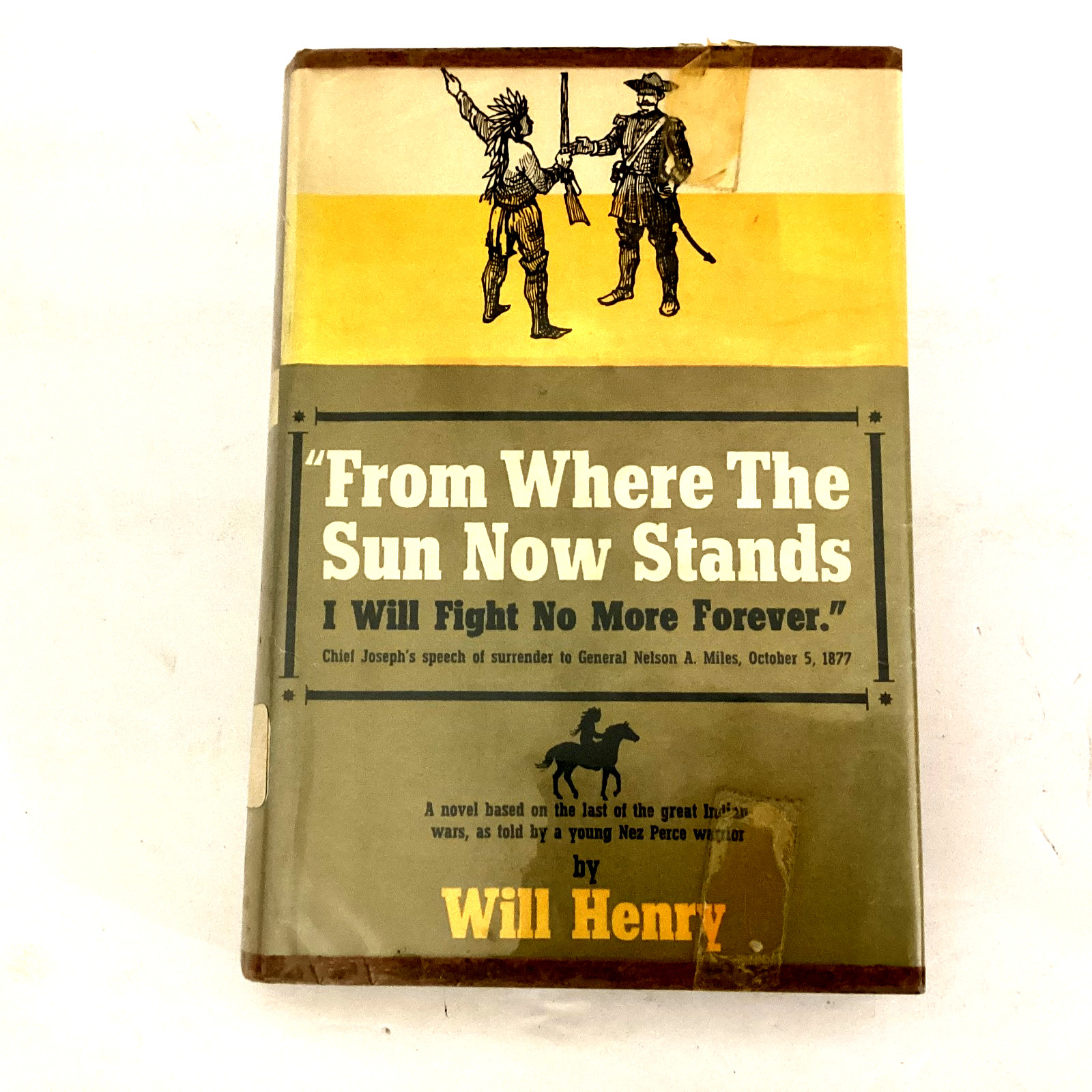 FROM WHERE THE SUN NOW STANDS by Will Henry FIRST PRINT HCDJLC 1960
