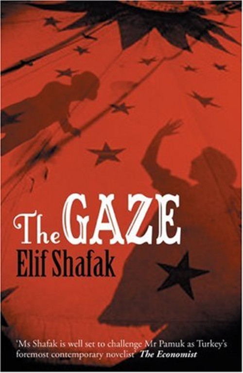 The Gaze Perfect Elif Shafak The Gaze Perfect Elif Shafak