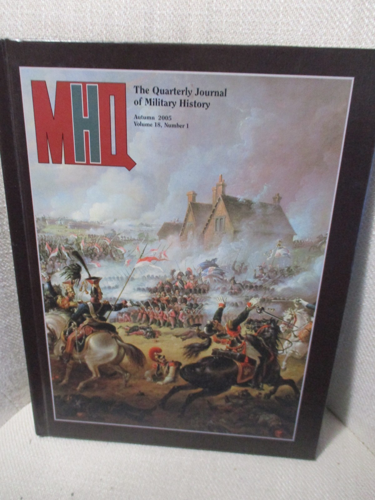 MHQ the Quarterly Journal of Military History Volume 18 #1 Autumn 2005 Hardcover MHQ the Quarterly Journal of Military History Volume 18 #1 Autumn 2005 Hardcover