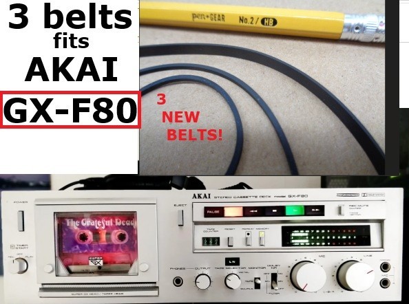 3 PCS BELTS FOR AKAI CASSETTE DECK MODEL # GX F80 GX-F80 (3 BELTS) new 3 PCS BELTS FOR AKAI CASSETTE DECK MODEL # GX F80 GX-F80 (3 BELTS) new
