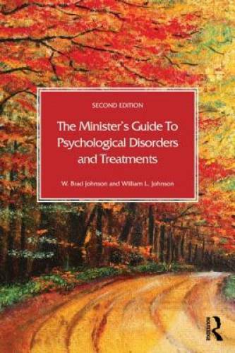 The Minister's Guide to Psychological Disorders and Treatments - GOOD The Minister's Guide to Psychological Disorders and Treatments - GOOD