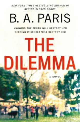 The Dilemma - Hardcover By Paris, B. A. - GOOD The Dilemma - Hardcover By Paris, B. A. - GOOD