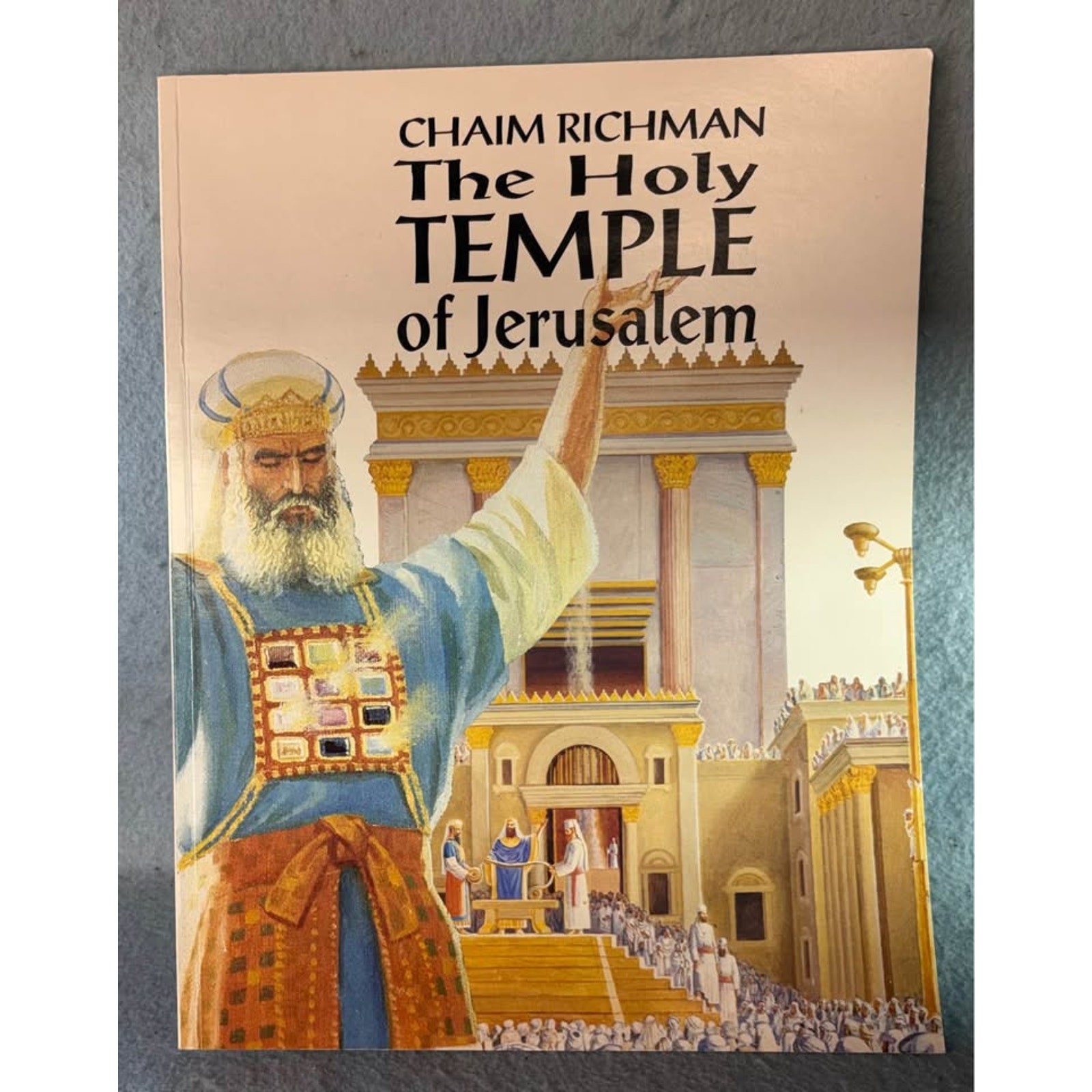The Holy Temple Of Jerusalem Chaim Richman