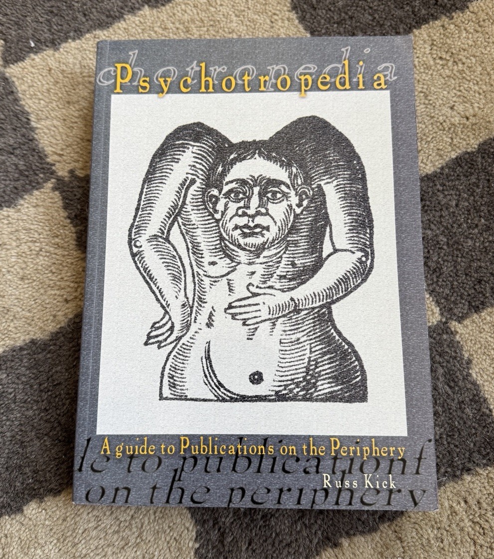 SIGNED Psychotropedia : a guide to publications on the periphery by Russ Kick SIGNED Psychotropedia : a guide to publications on the periphery by Russ Kick