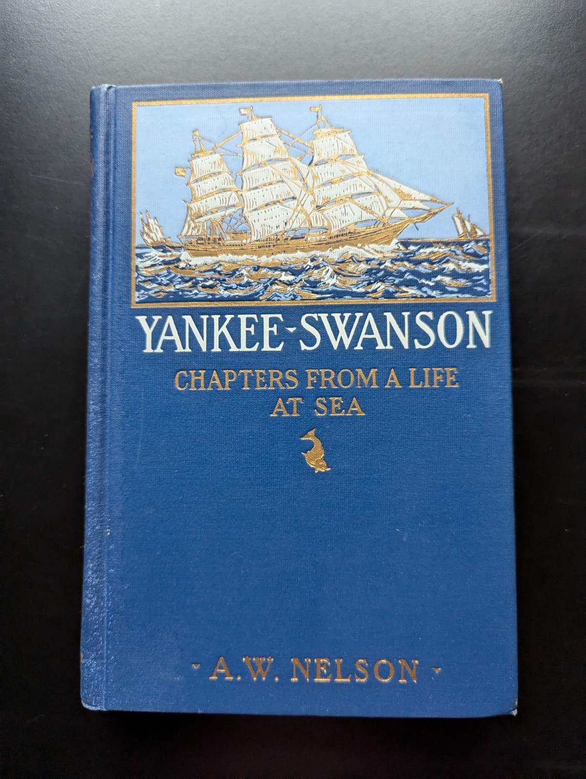 Yankee Swanson Nelson 1913 1st Ed HC Maritime Memoir Seafaring Nautical Vintage Yankee Swanson Nelson 1913 1st Ed HC Maritime Memoir Seafaring Nautical Vintage