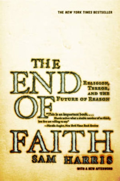 The End of Faith: Religion, Terror, and ..., Sam Harris