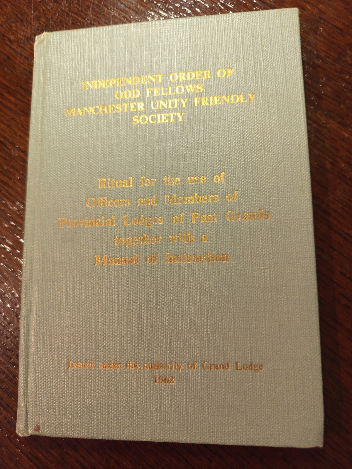 1962 Independent Order of Odd Fellows Ritual Freemasonry masonic /151 1962 Independent Order of Odd Fellows Ritual Freemasonry masonic /151