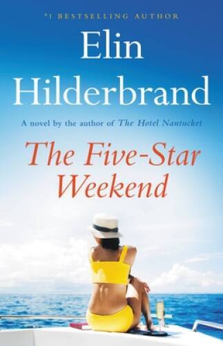 The Five-Star Weekend - Hardcover By Hilderbrand, Elin - VERY GOOD The Five-Star Weekend - Hardcover By Hilderbrand, Elin - VERY GOOD