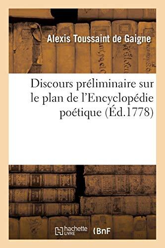 Discours preliminaire sur le plan de l\'Encyclopedie poetique                   