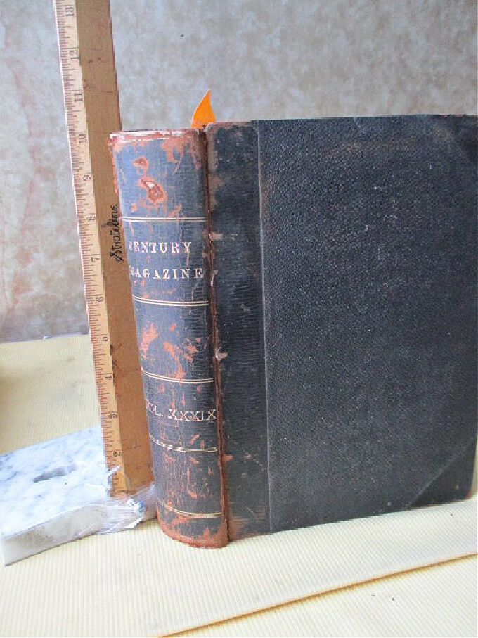 Bound Periodical,THE CENTURY MAGAZINE,Vol.39,Series V.17,Nov.1889-Apr.1890,Illus Bound Periodical,THE CENTURY MAGAZINE,Vol.39,Series V.17,Nov.1889-Apr.1890,Illus