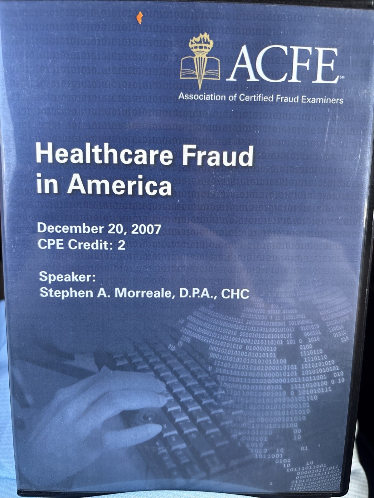 ACFE Disc: Healthcare Fraud in America Association of Certified Fraud Examiners