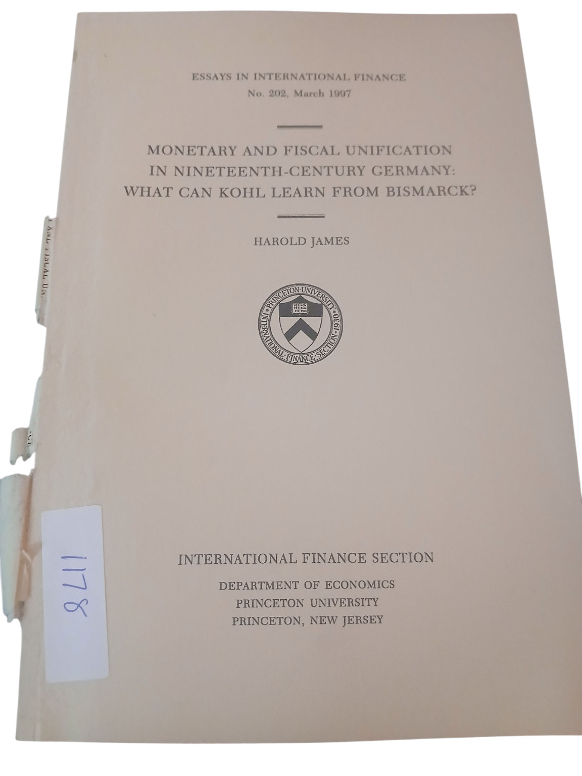 Monetary and Fiscal Unification 19th-Century Germany Harold James 1997 Princeton