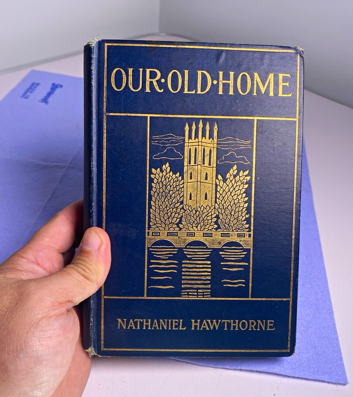 1901 Our Old Home Nathaniel Hawthorne Antique Book Illustrated Gold Gilt Blue 1901 Our Old Home Nathaniel Hawthorne Antique Book Illustrated Gold Gilt Blue