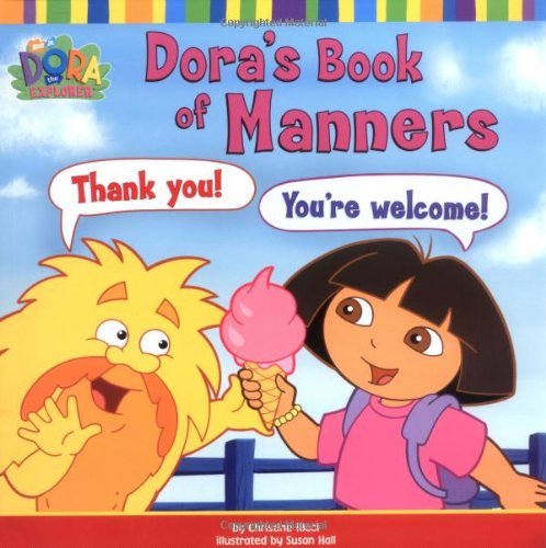 Dora\'s Book of Manners (Dora the Explorer) By Nickelodeon