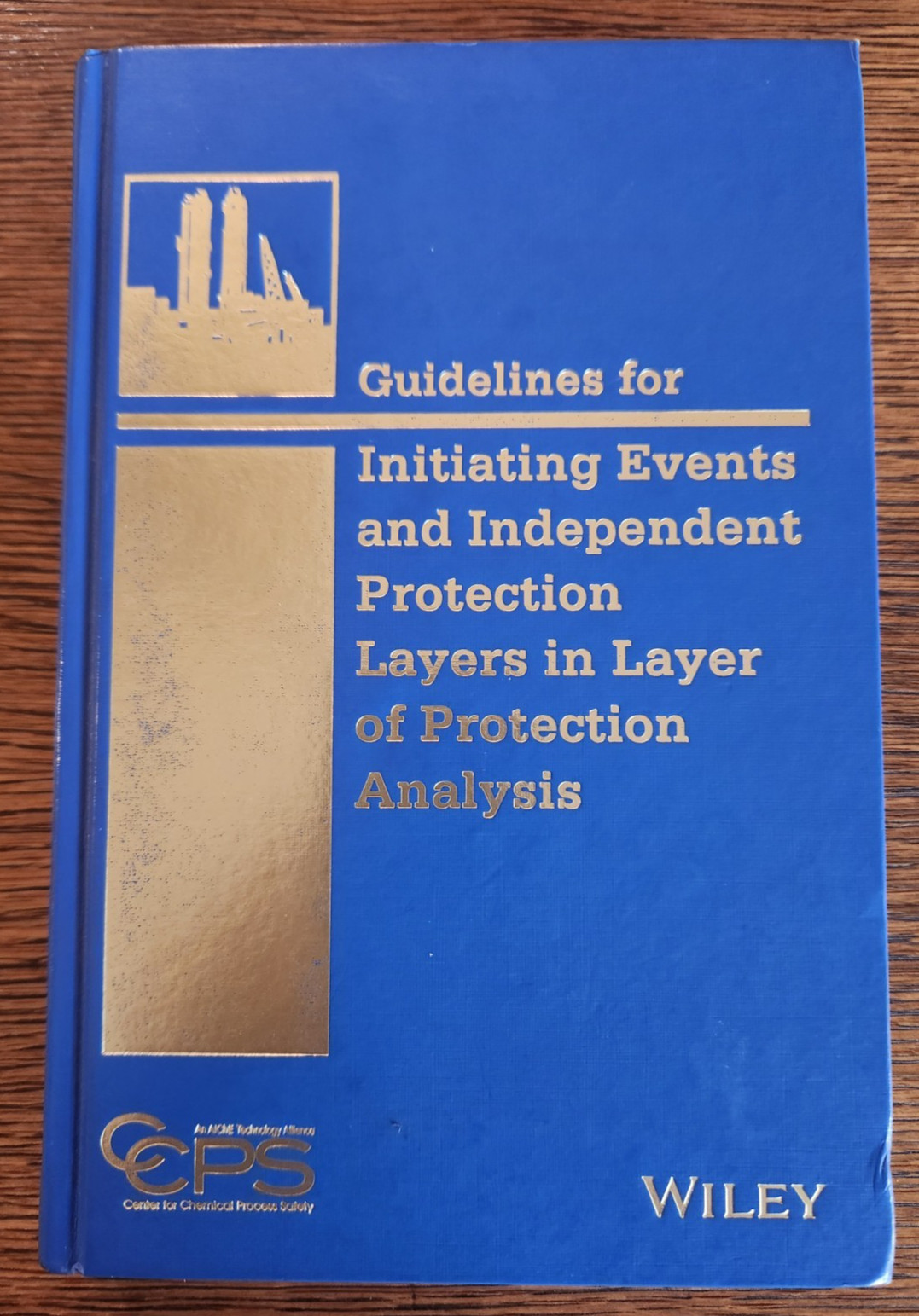 Guidelines for Initiating Events and Independent Protection Layers by CCPS 2015