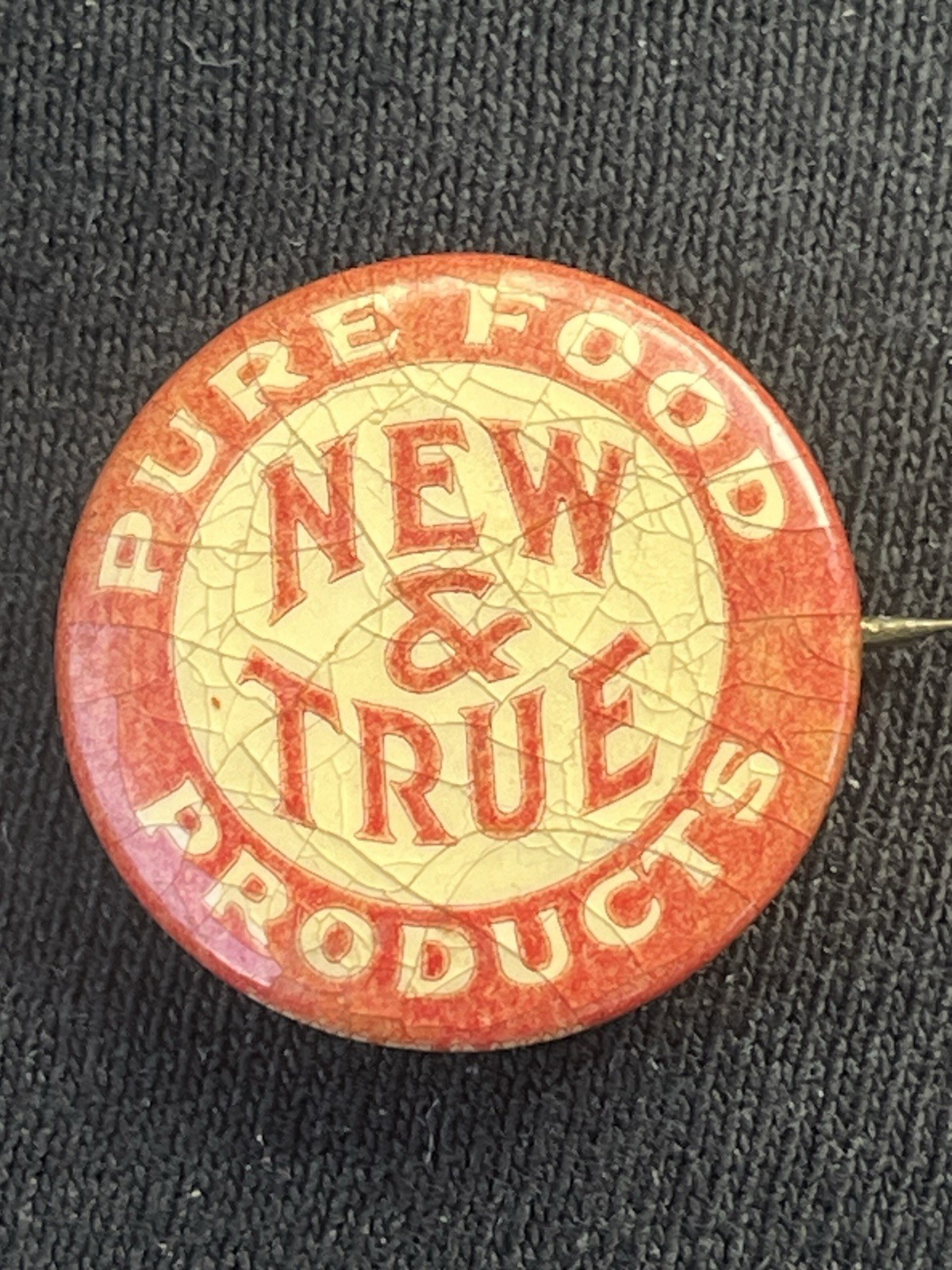 Ca 1910 Celluloid Newell & Truesdell Binghamton New & True Pure Foods Pinback Ca 1910 Celluloid Newell & Truesdell Binghamton New & True Pure Foods Pinback