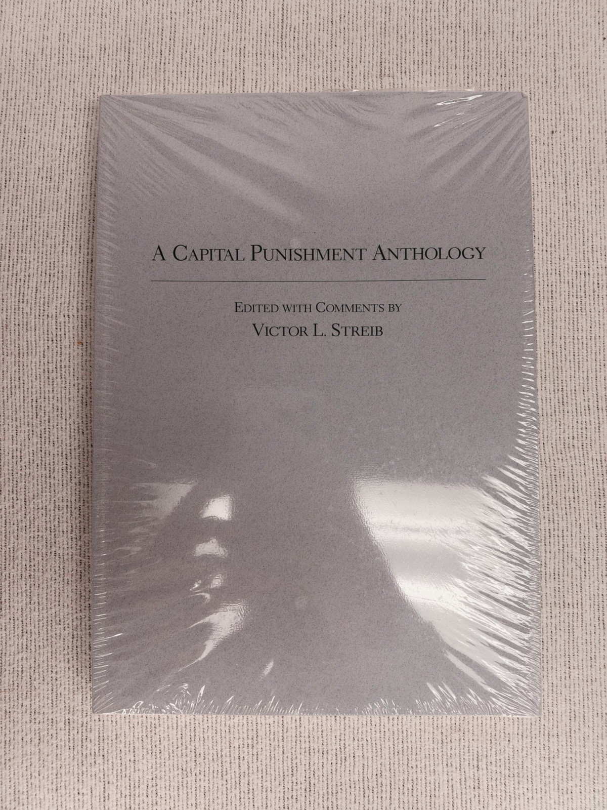 A Capital Punishment Anthology Edited With Comments By Victor L. Streib A Capital Punishment Anthology Edited With Comments By Victor L. Streib