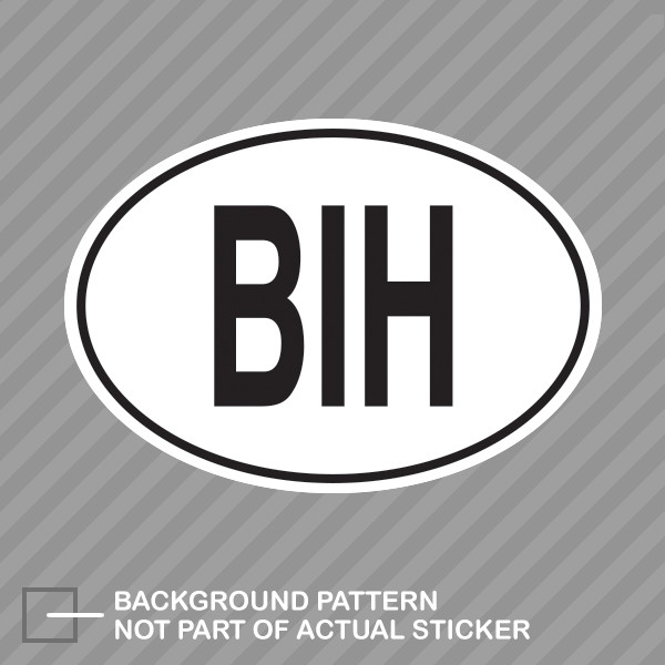 BIH Bosnia and Herzegovina Country Code Oval Sticker Decal Vinyl Bosnian BIH Bosnia and Herzegovina Country Code Oval Sticker Decal Vinyl Bosnian