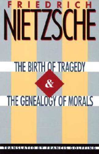 The Birth of Tragedy & The Genealogy of Morals - Paperback - GOOD