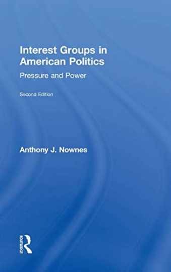 Interest Groups in American - Hardcover, by Nownes Anthony J. - Very Good Interest Groups in American - Hardcover, by Nownes Anthony J. - Very Good