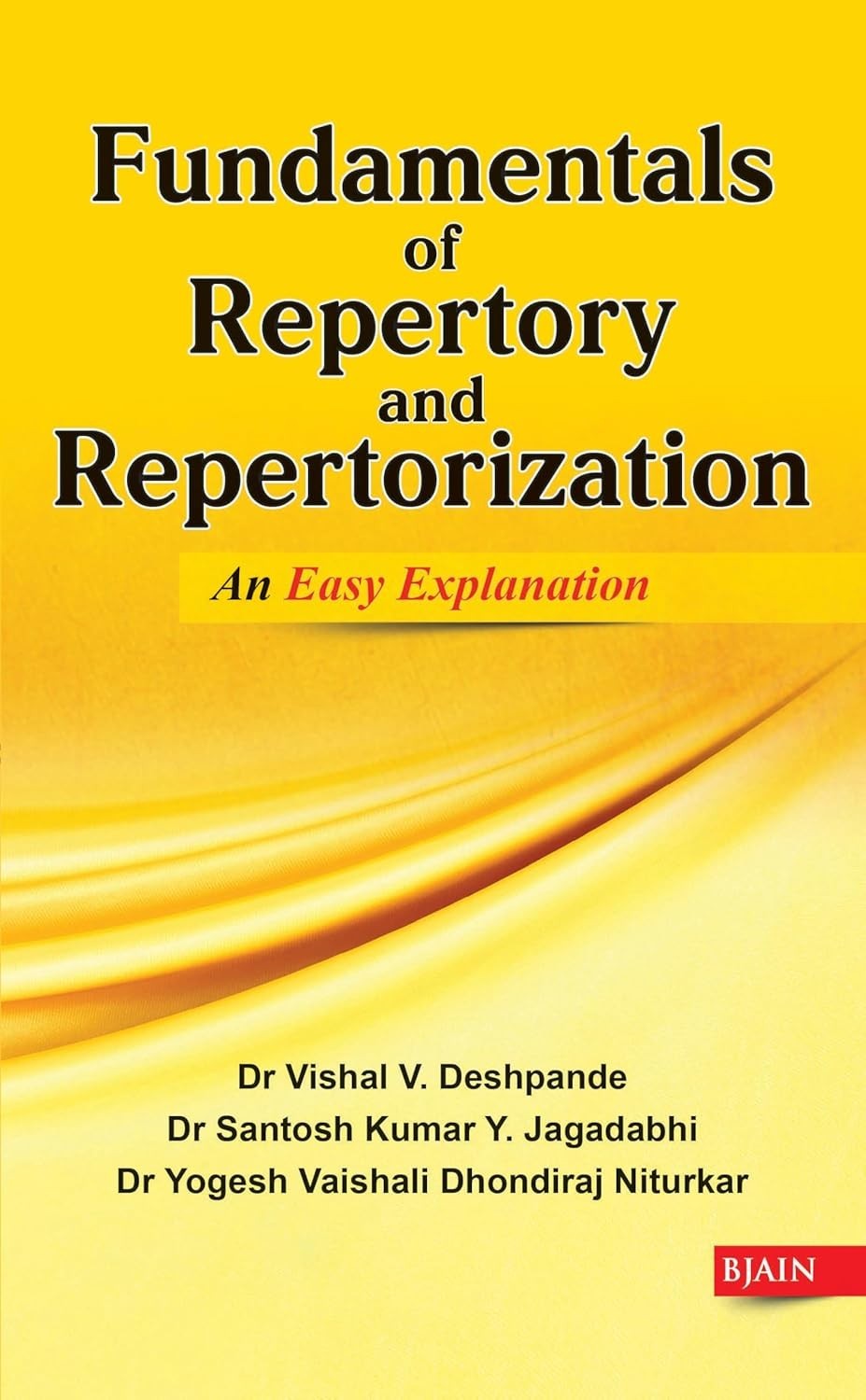 Fundamentals of Repertory and Repertorization - An Easy Explanation Fundamentals of Repertory and Repertorization - An Easy Explanation